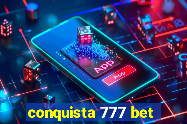 conquista 777 bet